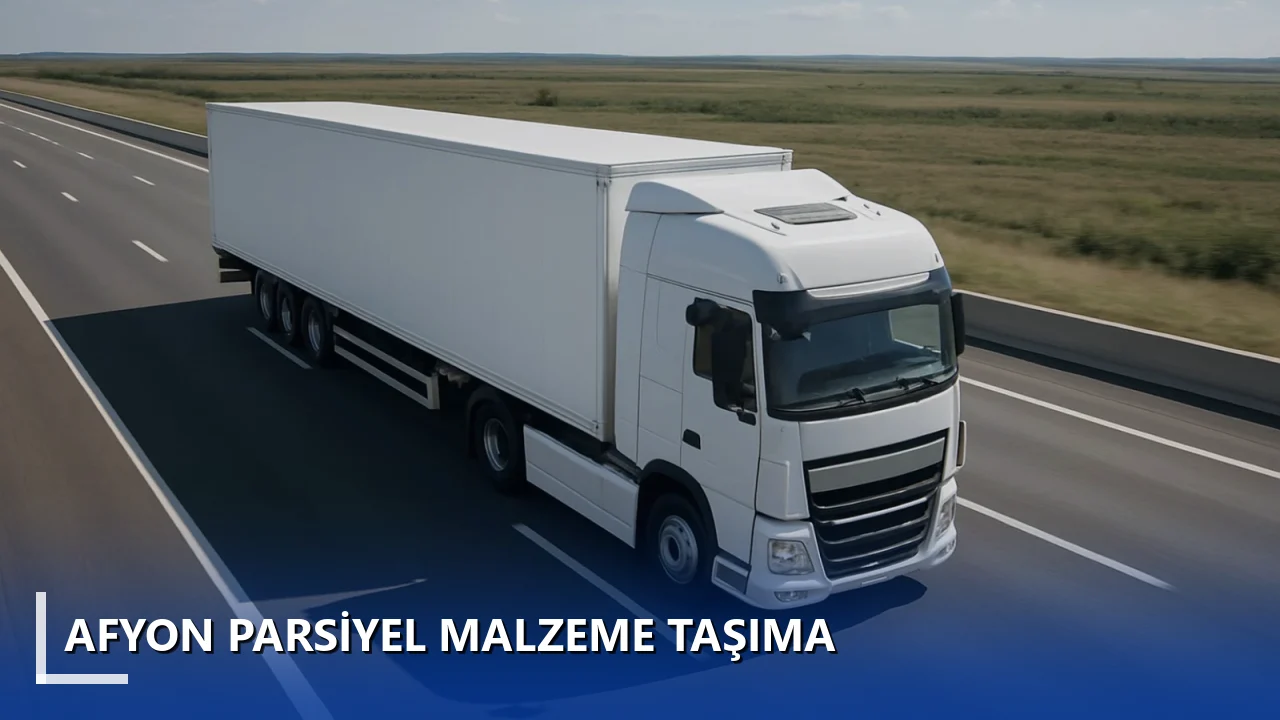 Parsiyel Malzeme Taşıma