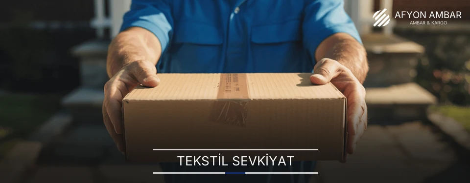 Afyon Tekstil Sevkiyat Ambar Firmaları