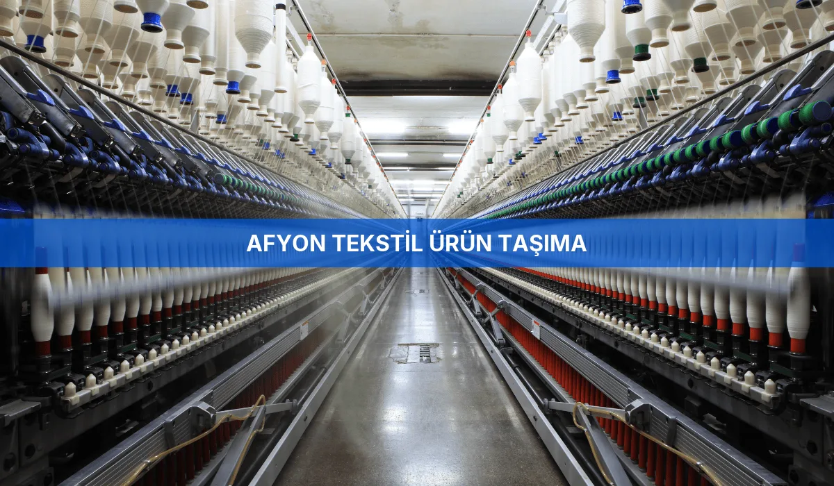 Afyon Tekstil Ürün Taşıma